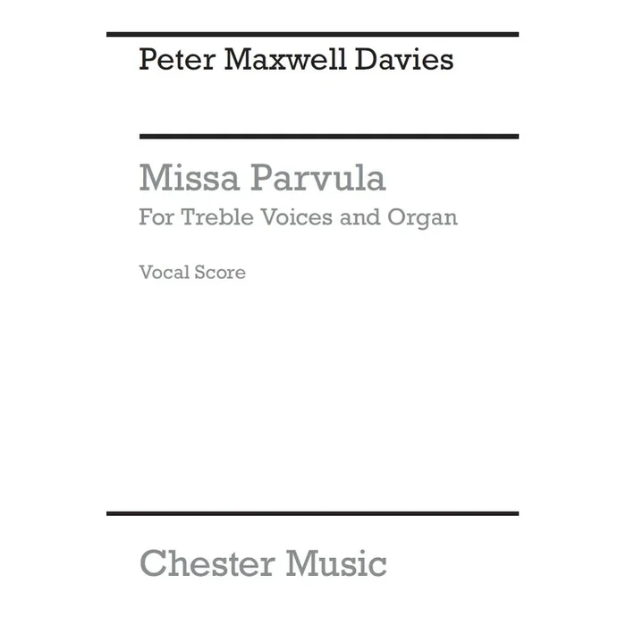 Davies, Peter Maxwell – Missa Parvula