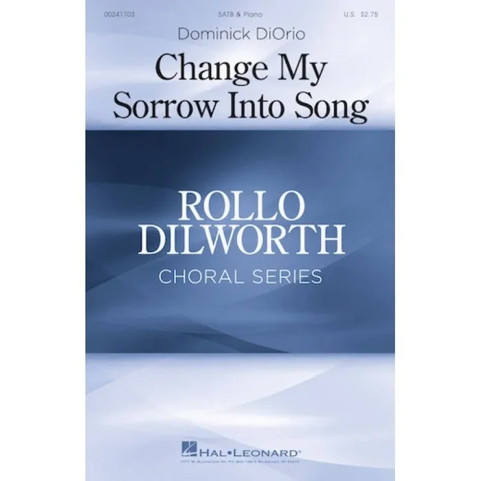 DiOrio, Dominick – Change My Sorrow into Song