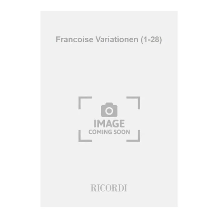 Donatoni, Franco – Francoise Variationen (1-28)