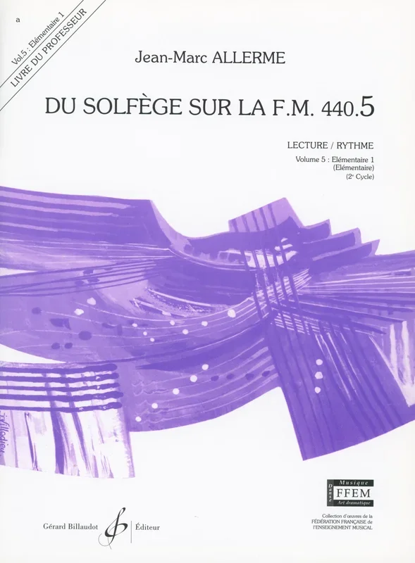 Du Solfège Sur La 440 – Volume 5 (Élémentaire 1 – Élémentaire)