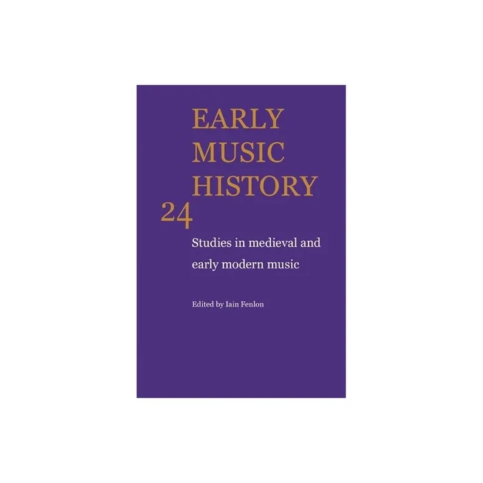 Early Music History Volume 24