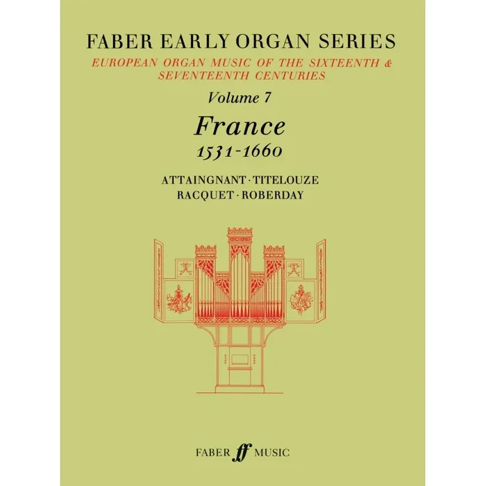 Early Organ Series 7. France 1531-1660