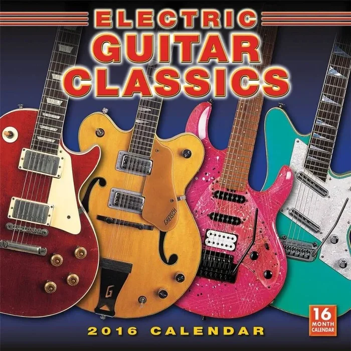 Electric Guitar Classics’16 16-Month Wall Calendar
