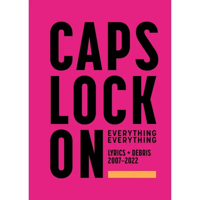 Everything Everything – CAPS LOCK ON: Lyrics + Debris 2007-2022