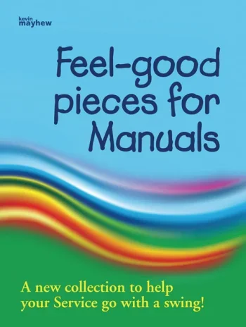 Feel Good Pieces: Organ