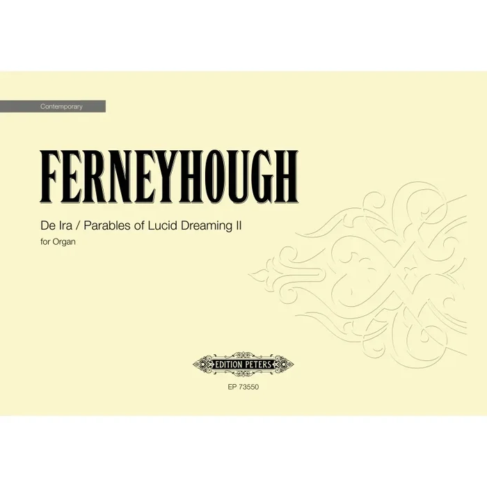Ferneyhough, Brian – De Ira / Parables of Lucid Dreaming II