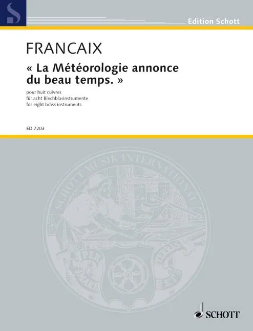 Françaix, Jean : Françaix, Jean : ‘La Météorologie annonce du beau temps’, for 8 brass instruments – 8 brass instr