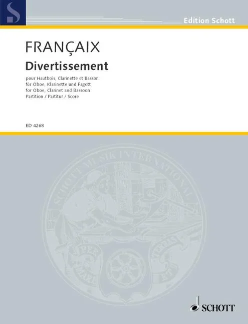 Françaix, Jean : Françaix, Jean : Divertissement, for oboe, clarinet (in B flat) and bassoon – Oboe, Clarinet and Ba