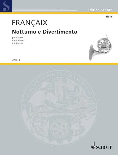Françaix, Jean : Françaix, Jean : Notturno e Divertimento, for four horns – 4 horns – Schott Digital