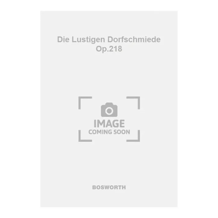 Fucik, Julius – Die Lustigen Dorfschmiede Op.218