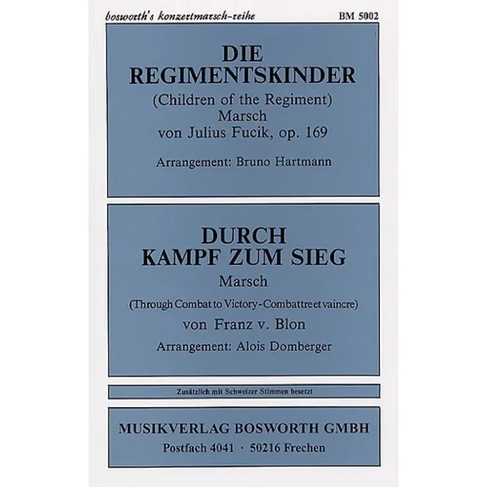 Fucik, Julius – Die Regimentskinder & Durch Kampf Zum Sieg