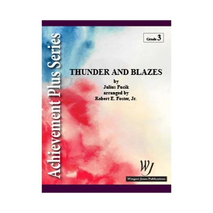 Fucik, Julius – Thunder and Blazes