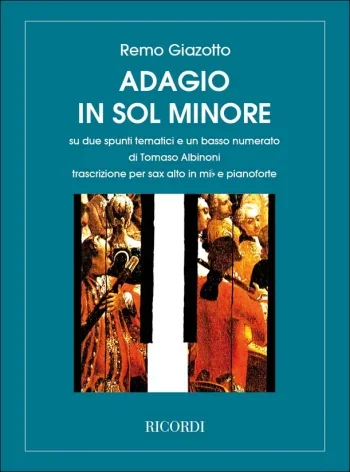 Giazotto : Adagio In G Minor For Alto Saxophone & Piano (Ricordi)