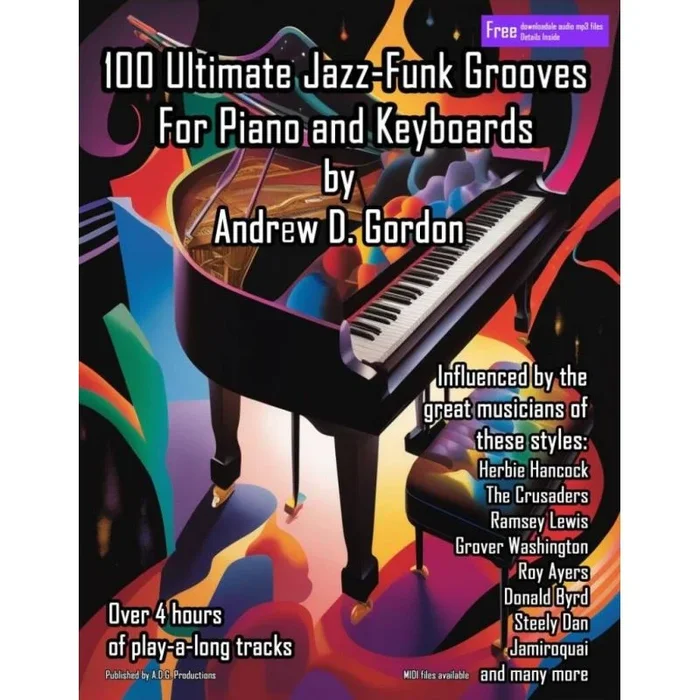 Gordon, Andrew D. – 100 Ultimate Jazz-Funk Grooves for Piano/Keyboards