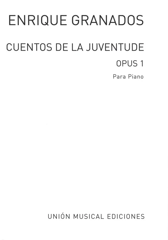 Granados: Cuentos de la juventud, Op. 1
