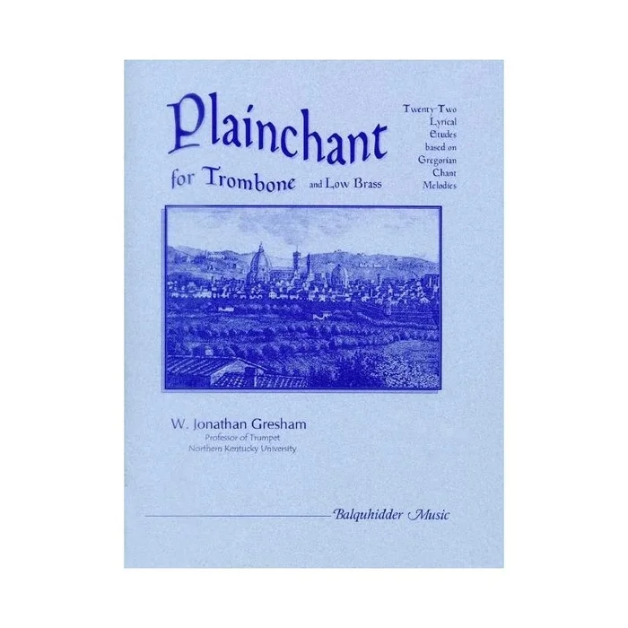 Gresham, W. Jonathan – Plainchant for Trombone