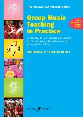 Group Music Teaching in Practice with CD – Paul Harris and Leonora Davies