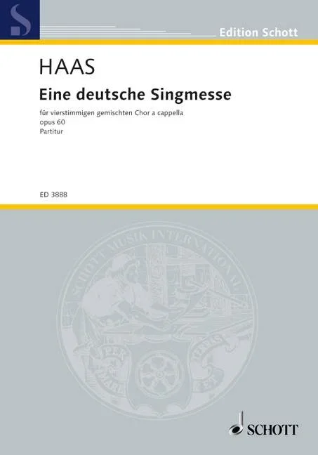 Haas, Joseph : Haas, Joseph : Eine deutsche Singmesse, – mixed choir (SATB) – Schott Digital