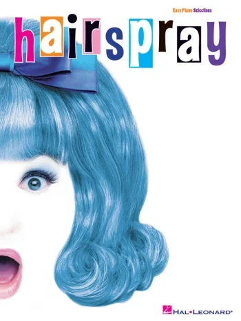 Hairspray: Easy Piano Selections: Piano Vocal and Guitar