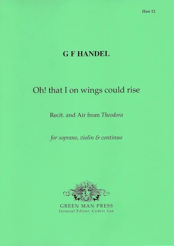 Handel Oh! that I on wings could rise