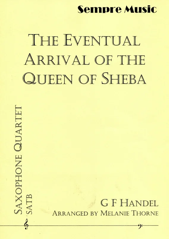 Handel: The Eventual Arrival of the Queen of Sheba (arr. for saxophone quartet)