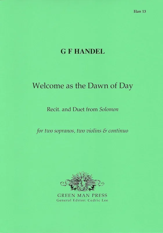 Handel Welcome as the Dawn of Day