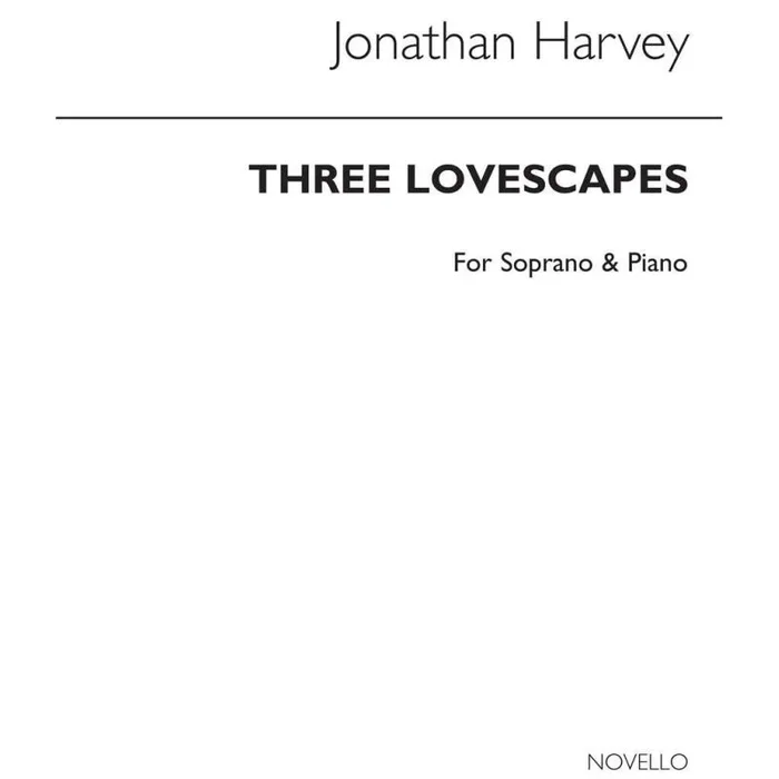 Harvey, Jonathan – Cantata II – Three Lovescapes