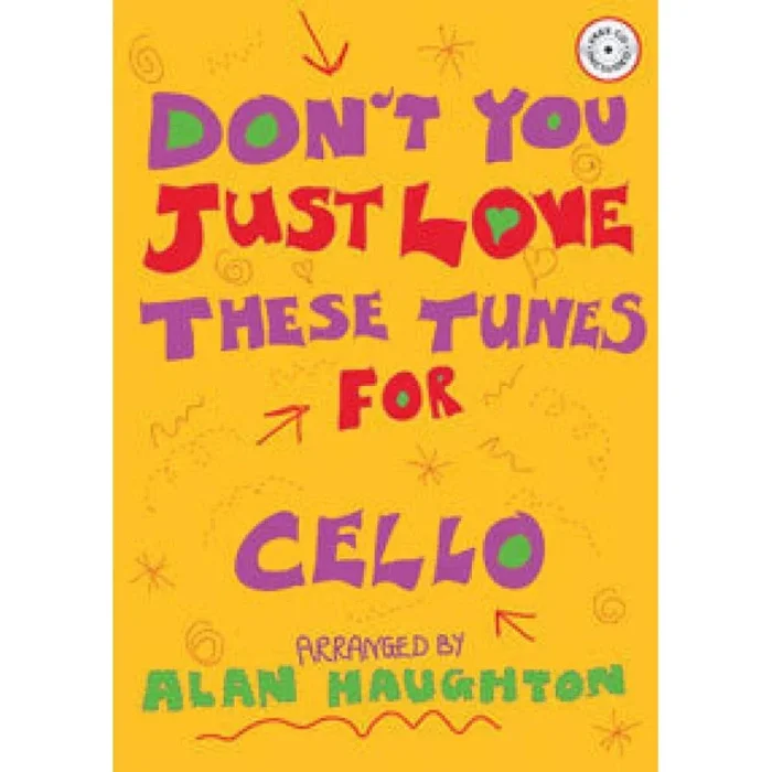 Haughton, Alan – Don’t You Just Love These Tunes for Cello