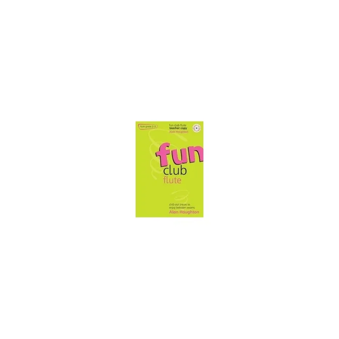 Haughton, Alan – Fun Club Flute – Grade 2-3 Teacher Copy