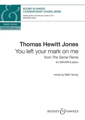 Hewitt Jones : You Left Your Mark On Me: From The Same Flame: Vocal SATB & Piano
