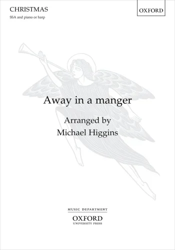 Higgins : Higgins: Away In A Manger SSA & Piano (OUP) Digital Edition