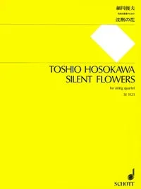 Hosokawa: Silent Flowers