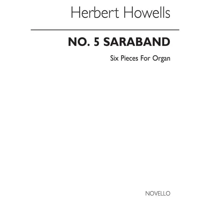 Howells, Herbert – Saraband (In Modo Elegiaco)-six Pieces No.5