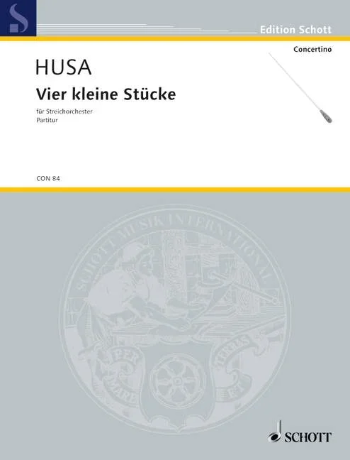 Husa, Karel : Husa, Karel : 4 little Pieces, – string orchestra – Schott Digital
