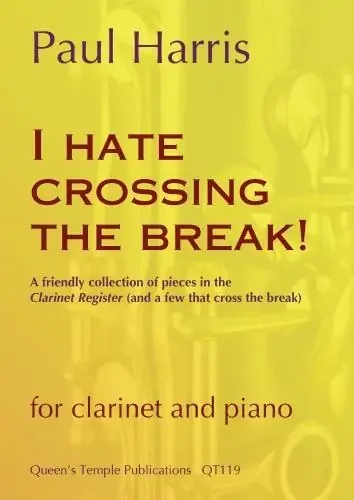 I Hate Crossing The Break! (Clarinet) Paul Harris