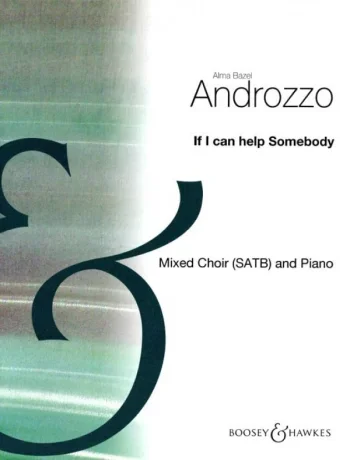 If I Can Help Somebody: Mixed Choir (SATB) And Piano – English (Androzzo)