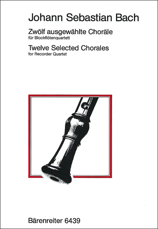 J. S. Bach 12 Selected Chorales for Recorder Quartet