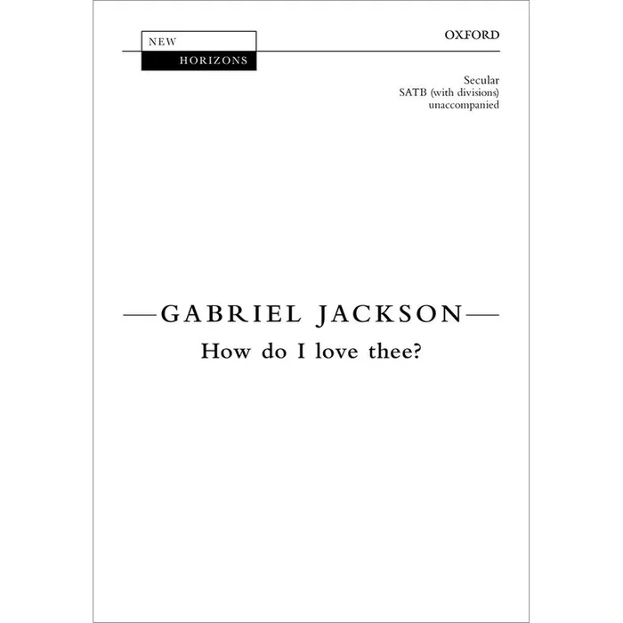 Jackson, Gabriel – How do I love thee?