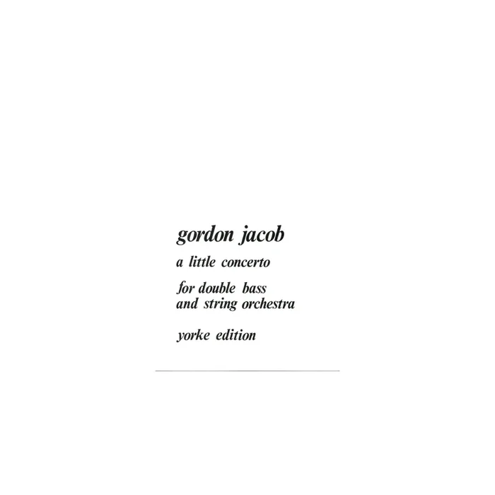 Jacob, Gordon – A Little Concerto. DB & Pf
