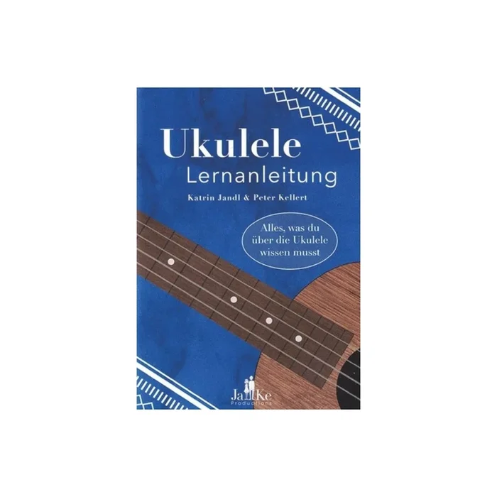 Jandl & Kellert – Ukulele Lernanleitung
