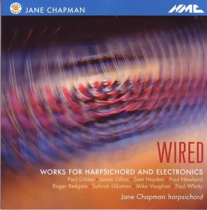 Jane Chapman • Wired Works for Harpsichord and Electronics (CD)