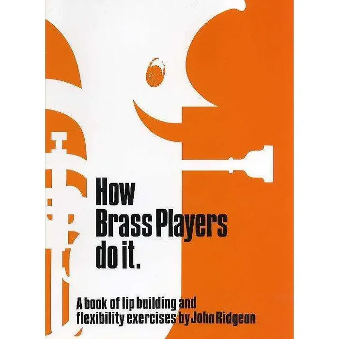 John Ridgeon How Brass Players Do It.