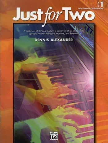 Just For Two: Book 1: Early Elementary To Elementary