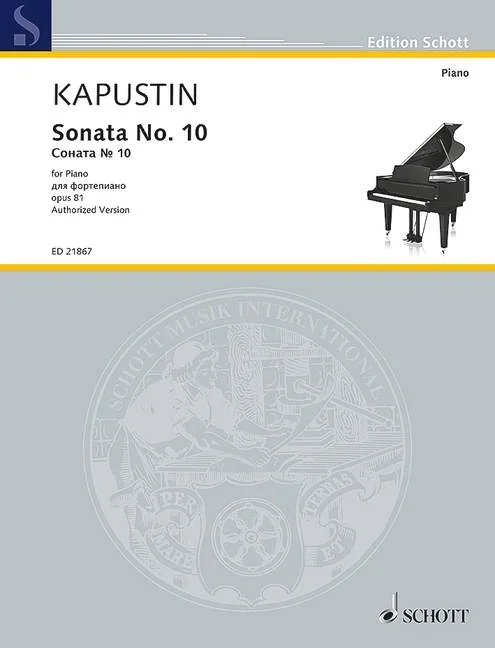 Kapustin, Nikolai : Kapustin, Nikolai : Sonata No. 10, – piano – Schott Digital