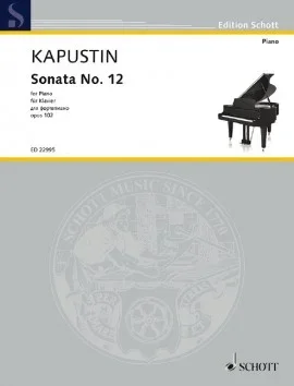 Kapustin : Sonata No.12 Op.102: Piano (Schott)