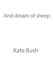 Kate Bush : Kate Bush : And Dream Of Sheep – Guitar, Piano, Voice – Faber Digital