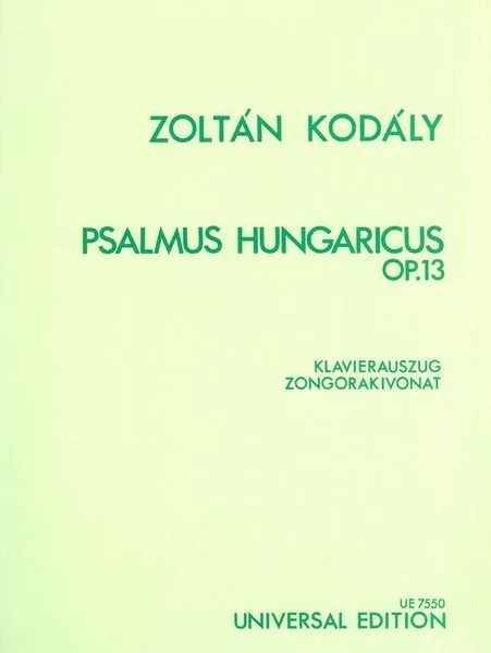 Kodály: Psalmus Hungaricus, Op. 13