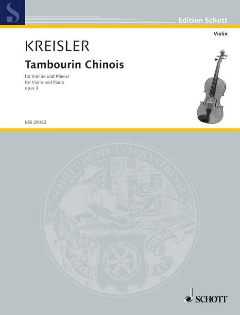 Kreisler, Fritz : Kreisler, Fritz : Tambourin Chinois, – violin and piano – Schott Digital