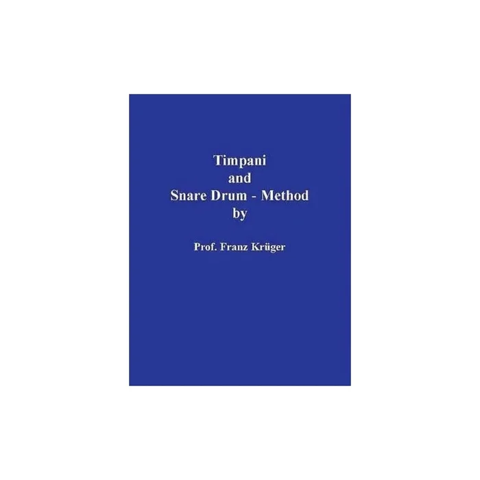 Krüger, Franz – Timpani and Snare Drum-Method
