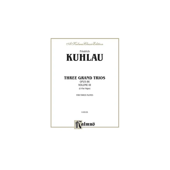 Kuhlau, Friedrich – 3 Grand Trios, Op. 86: Volume III (A-Flat Major)
